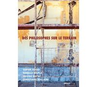 Des philosophes sur le terrain