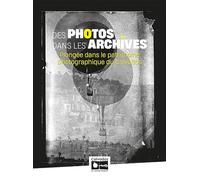 Des photos dans les archives: Plongée dans le patrimoine photographique du Calvados