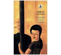 Pierrette Fleutiaux – Des phrases courtes, ma chérie – Actes Sud
