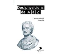 Des physiciens de A à Z - André Rousset - Ellipses - broché - Guide