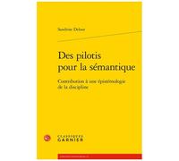 Des Pilotis Pour La Sémantique - Contribution À Une Épistémologie De La Discipline