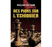 Des pions sur l'Échiquier - William Guy Carr - Ethos Eds - broché - Essai
