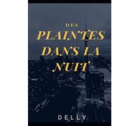 Des plaintes dans la nuit