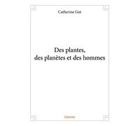 Des plantes, des planètes et des hommes