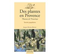 Des Plantes En Provence - Savoirs Populaires En Pays D'oc