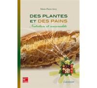 Des plantes et des pains - Nutrition et sensorialité - Marie-Pierre Arvy - Technique Et Documentation - broché - Livre