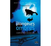 Des Plongeurs Et Des Ombres, La Quête Insensée D'Un Sous-Marin Oublié