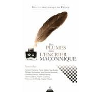 Des plumes dans l'encrier maçonnique