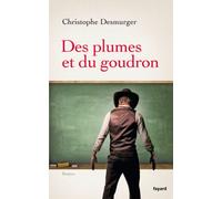 Des Plumes Et Du Goudron