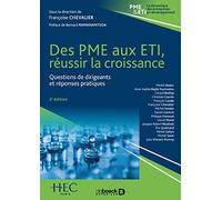 Des Pme Aux Eti, Réussir La Croissance - Questions De Dirigeants Et Réponses Pratiques