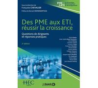 Des Pme Aux Eti, Réussir La Croissance - Questions De Dirigeants Et Réponses Pratiques
