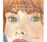 Des poèmes pour dire Je t'aime