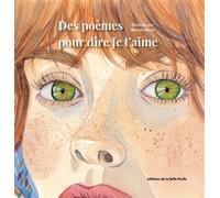 Des poèmes pour dire Je t'aime - Manon Rossi - Belle Etoile Eds De La - relié - Poésie