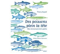 Des poissons plein la tête: Mon dictionnaire de la pêche