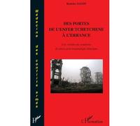 Des portes de l'enfer tchétchène à l'errance Une victime du syndrome de stress post-traumatique témoigne - Béatrice Sagot - L'harmattan - broché - Récit
