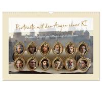 Des portraits avec les yeux d'une IA, Version française (Calendrier mural 2026 DIN A3 portrait), Calendrier CALVENDO mensuel