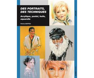 Des portraits des techniques acrylique, pastel, huile aquarelle - Patrice Baffou - Ulisseditions - broché - Guide