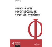 Des possibilités de contre-conduites conjuguées au présent Jalila Hadjji (Auteur)