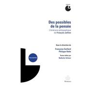 Des possibles de la pensée L'itinéraire philosophique de François Jullien - Françoise Gaillard - Hermann - broché - Essai