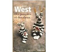 Paul West, traduit par Serge Chauvin – Des poupées et des dieux – Roman – Broché