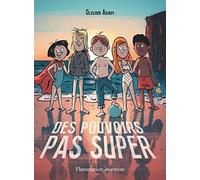 Olivier Adam – Des pouvoirs pas super – Roman junior – Broché