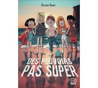 Des pouvoirs pas super