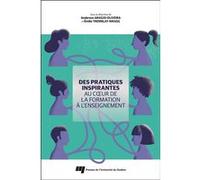 Des pratiques inspirantes au coeur de la formation à l'enseignement Anderson Araújo-Oliveira (Auteur), Émilie Tremblay-Wragg (Auteur)