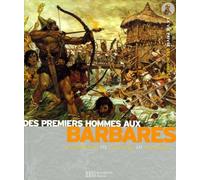 Des premiers hommes aux Barbares: La Préhistoire, Les Gaulois, Les Vikings