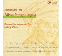 Josquin Desprz: Missa Pange Lingua