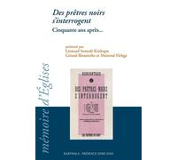 Des prêtres noirs s'interrogent. Cinquante ans après... - Léonard Santedi Kinkupu - Karthala - broché - Essai