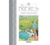 Des prières pour toujours - Lois Rock - Excelsis - broché - Document jeunesse dès 3 ans