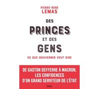 Des princes et des gens Ce que gouverner veut dire - Pierre-René Lemas - Seuil - broché - Essai
