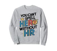 des Professionnels des ressources humaines drôles Que Vous ne Pouvez Pas épeler héros sans RH Sweatshirt