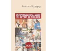 Des professionnels face à la pandémie. Un devoir de mémoire