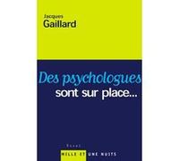 Des psychologues sont sur place Jacques Gaillard (Auteur)