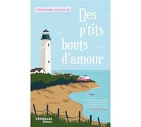 Des p'tits bouts d'amour Cendrine Nougué (Auteur)