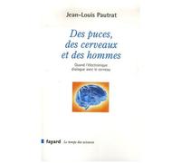 Des Puces, Des Cerveaux Et Des Hommes - Quand L'électronique Dialogue Avec Le Cerveau