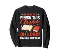 Dès que j'aurai fini ce chapitre Oh regarde un autre chapitre Sweatshirt