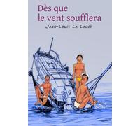 Dès que le vent soufflera