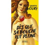 Dès que sa bouche fut pleine - Juliette Oury - Pocket - Poche - Roman