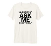 des Questions ? Demandez-Moi Ici pour Vous Aider T-Shirt Haut de Gamme