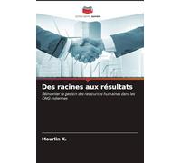 Des racines aux résultats: Réinventer la gestion des ressources humaines dans les ONG indiennes