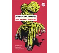 Bernardine Evaristo – Des racines blondes – Roman – Broché