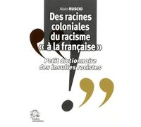 Des racines coloniales du racisme « à la française »: petit dictionnaire des insultes racistes