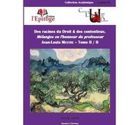 Des racines du Droit & des contentieux. Tome I et II Collectif (Auteur)