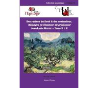 Des racines du Droit & des contentieux. Tome I et II: Mélanges en l'honneur du professeur Jean-Louis Mestre (2020) (Volume 8-9)