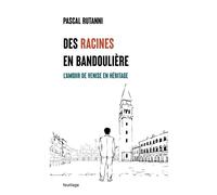 Des racines en bandoulière L'amour de Venise en héritage - Pascal Rutanni - Feuillage - broché - Roman