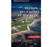 Des racines et des ailes tome 2 Dominique Chailloleau (Auteur)