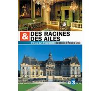 Des racines et des ailes : Vaux-Le-Vicomte, la gastronomie est une fête