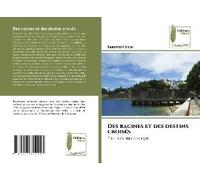 Des Racines Et Des Destins Croisés